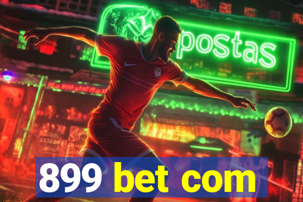 899 bet com